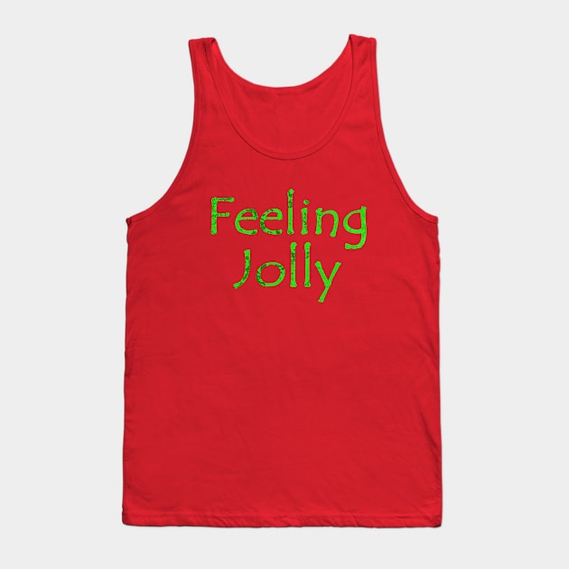 Feeling Jolly Green Tank Top by SartorisArt1